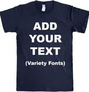 Custom T Shirts Ultra Soft Add Your Text for Men & Women Unisex Cotton T Shirt